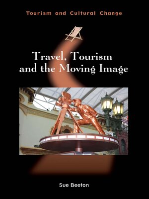 cover image of Travel, Tourism and the Moving Image